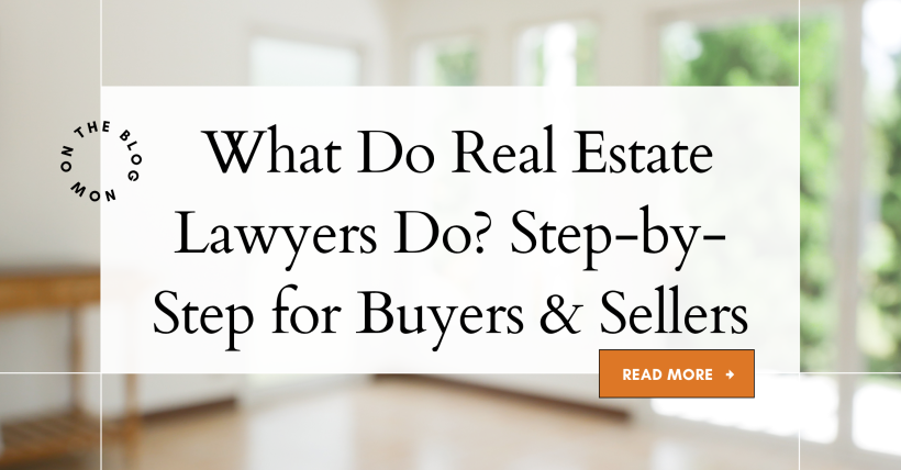 What Do Real Estate Lawyers Do in Alberta? Step-by-Step for Buyers & Sellers